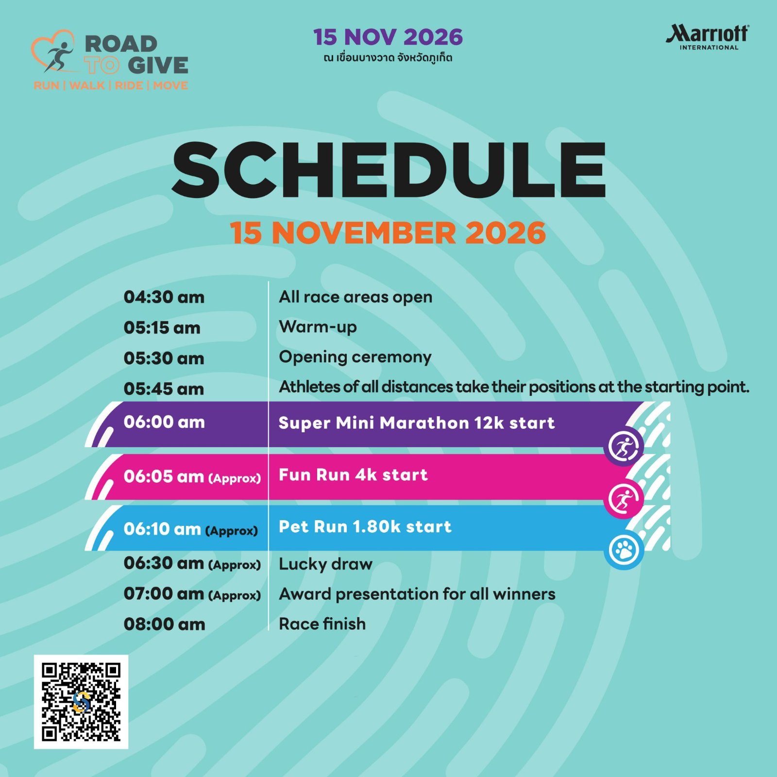 กำหนดการ Road To Give Phuket 2026 15 พฤศจิกายน 2026 ปล่อยตัว 12K 06:00 4K 06:05 Pet Run 06:10