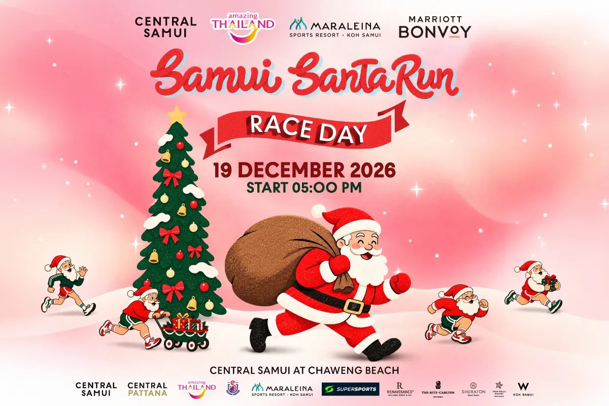 samui santa run 2026 — race day Samui Santa Run 2026 วันที่ 19 ธ.ค. 2569 ปล่อยตัว 17:00 น. Central Samui หาดเฉวง
